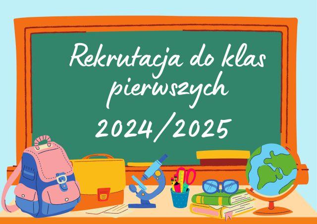 Napis na zielonym tle rekrutacja do klas I 2024/2025 na biurku znajdują się książki, plecaki, globus