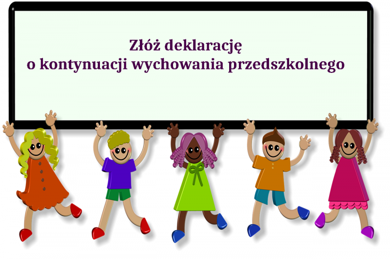 DEKLARACJA O KONTYNUACJI WYCHOWANIA PRZEDSZKOLNEGO W ROKU SZKOLNYM 2022/2023