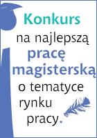 Konkurs na najlepszą pracę magisterską z zakresu problematyki rynku pracy