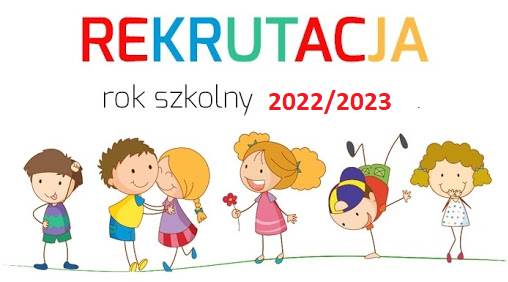 REKRUTACJA DO PRZEDSZKOLA na rok szkolny 2022/2023