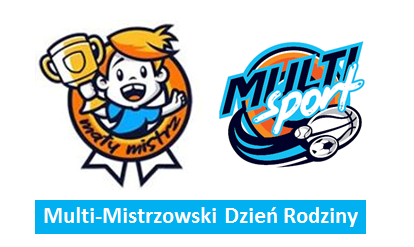 "Multi - Mistrzowski Dzień Rodziny"