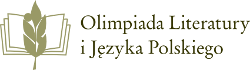 XLV OLIMPIADA LITERATURY I JĘZYKA POLSKIEGO
