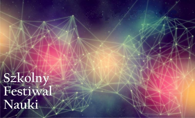 Szkolnym Festiwalu Nauki