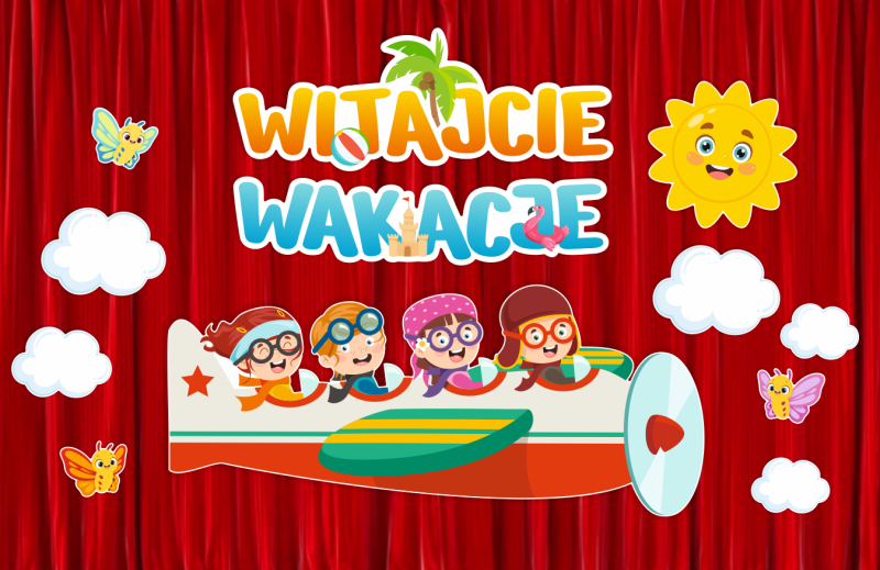 Witajcie WAKACJE!