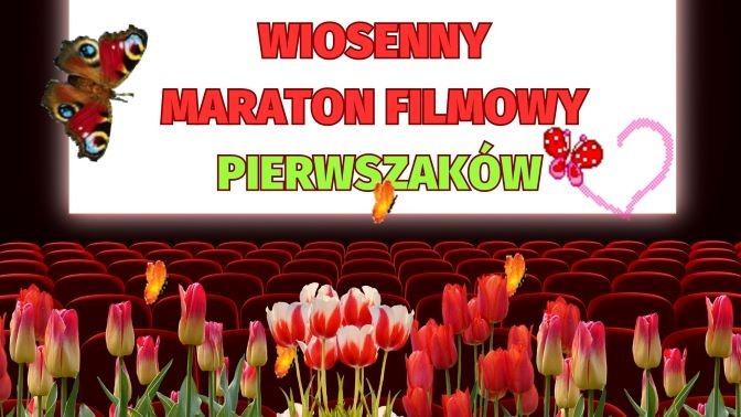 Wiosenny Maraton Filmowy pierwszaków